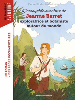 cover image of L'incroyable aventure de Jeanne Barret, exploratrice et botaniste autour du monde